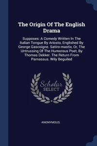The Origin Of The English Drama