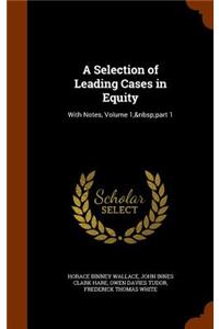 Selection of Leading Cases in Equity