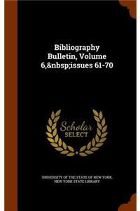 Bibliography Bulletin, Volume 6, Issues 61-70