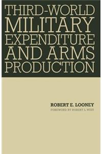 Third-World Military Expenditure and Arms Production