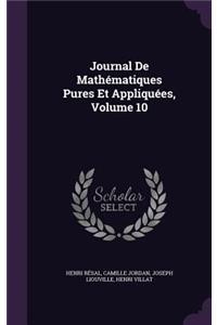 Journal De Mathématiques Pures Et Appliquées, Volume 10