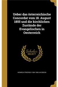 Ueber das österreichische Concordat vom 18. August 1855 und die kirchlichen Zustände der Evangelischen in Oesterreich