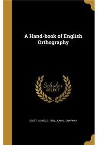A Hand-book of English Orthography