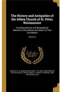 The History and Antiquities of the Abbey Church of St. Peter, Westminster
