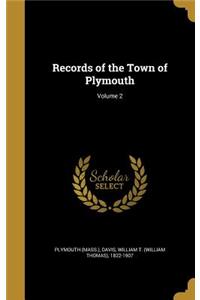 Records of the Town of Plymouth; Volume 2