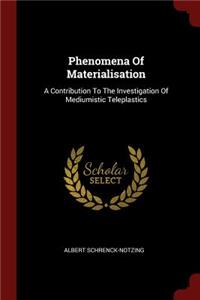 Phenomena Of Materialisation