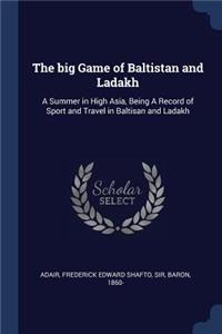 The big Game of Baltistan and Ladakh