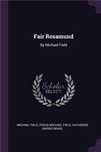 Fair Rosamund