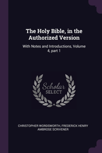 Holy Bible, in the Authorized Version