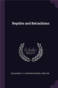 Reptiles and Batrachians