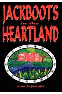 JACKBOOTS in the HEARTLAND
