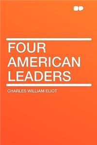 Four American Leaders