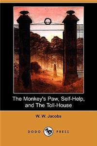 Monkey's Paw, Self-Help, and the Toll-House (Dodo Press)