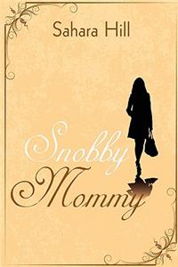 Snobby Mommy