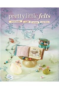 Pretty Little Felts