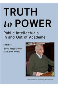 Truth to Power: Public Intellectuals in and Out of Academe