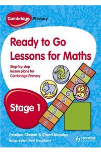 Cambridge Primary Ready to Go Lessons for Mathematics Stage 1