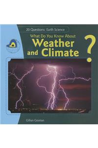 What Do You Know about Weather and Climate?