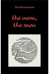 moon, the snow