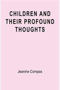 Children and Their Profound Thoughts