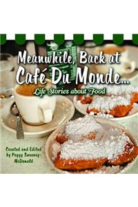 Meanwhile, Back at Café Du Monde . . .