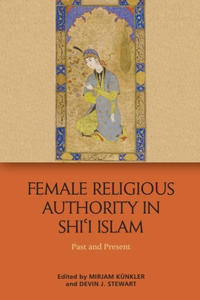 Female Religious Authority in Shi'i Islam