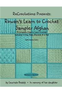 Recrochetions Presents: Rowan's Learn to Crochet Sampler Afghan, Right-Handed Edition