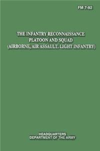 Infantry Reconnaissance Platoon and Squad (Airborne, Air Assault, Light Infantry) (FM 7-92)
