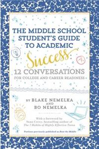 The Middle School Student's Guide to Academic Success