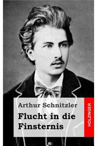 Flucht in die Finsternis