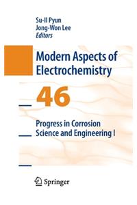 Progress in Corrosion Science and Engineering I