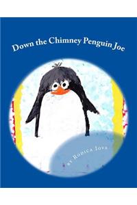 Down the Chimney Penguin Joe