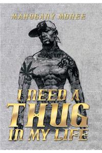 I Need a Thug in My Life