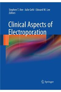 Clinical Aspects of Electroporation