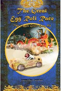 THE GREAT EGG ROLL RACE (The Apple Grove Gang #4)