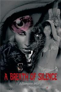 Breath of Silence, a Vampire Story