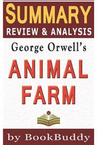 Book Summary, Review & Analysis: Animal Farm: A Fairy Story