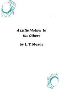 Little Mother to the Others