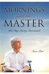 Mornings with the Master