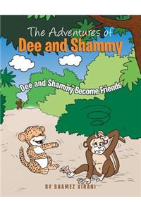 The Adventures of Dee and Shammy