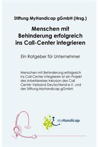 Menschen mit Behinderung erfolgreich ins Call Center integrieren: Ein Ratgeber für Unternehmer