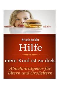 Hilfe mein Kind ist zu dick