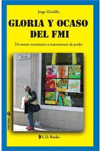 Gloria y ocaso del FMI