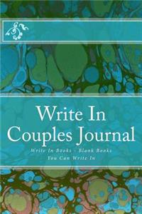 Write In Couples Journal: Write In Books - Blank Books You Can Write In