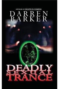 Deadly Sexual Trance