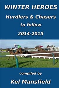 Winter Heroes: Hurdlers & Chasers to follow 2014-2015