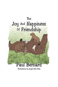 The Joy and Happiness of Friendship