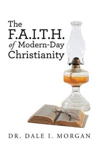 F.A.I.T.H. of Modern-Day Christianity