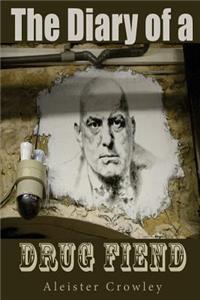 The Diary of a Drug Fiend