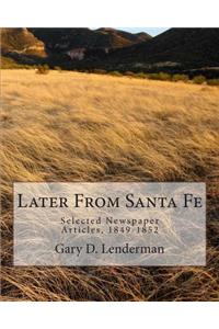 Later From Santa Fe